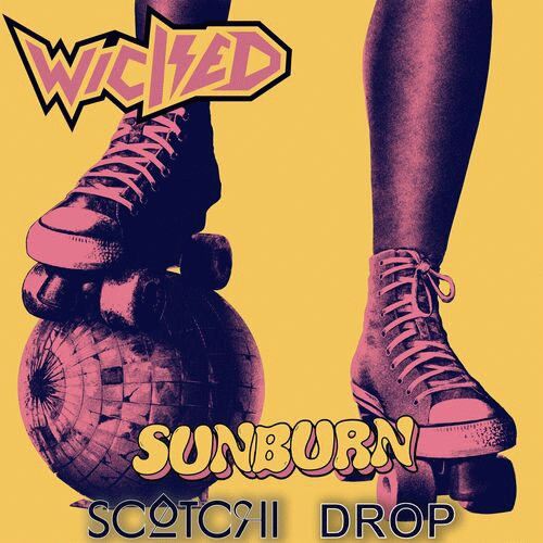 Wicked (USA) : Sunburn (Scotchi Drop Roller Boogie Mix)